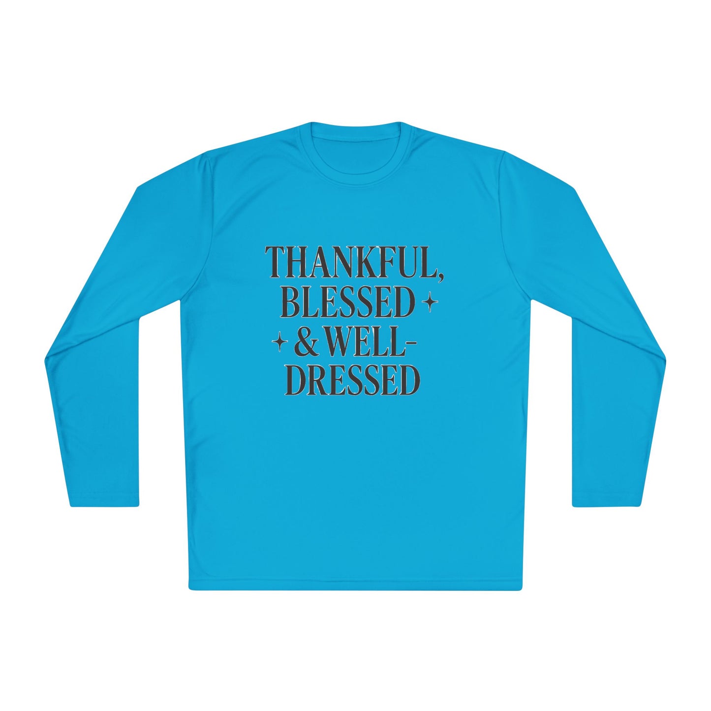 Long Sleeve Tee — "Thankful, Blessed & Well-Dressed" Graphic Top