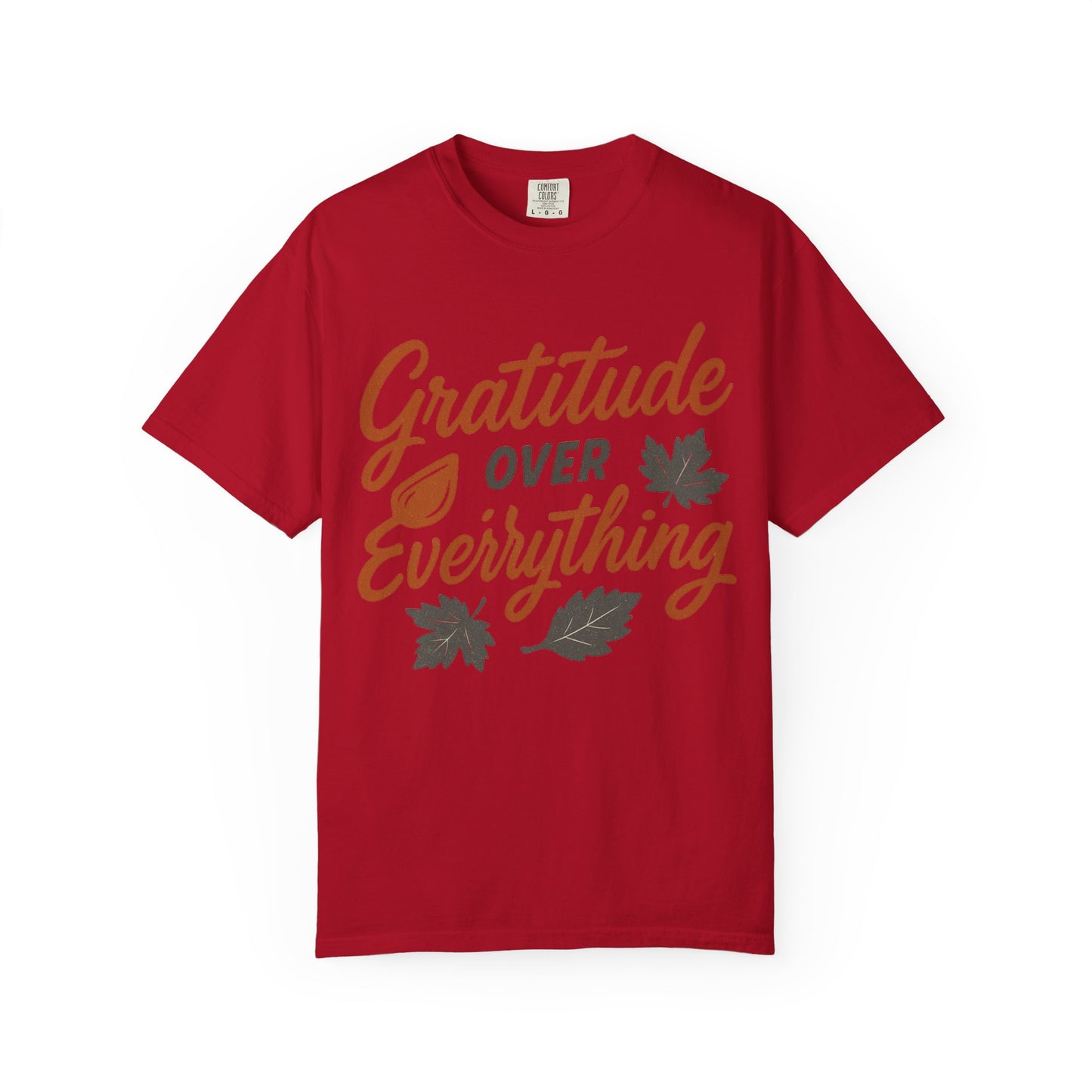 Gratitude Over Everything T-Shirt