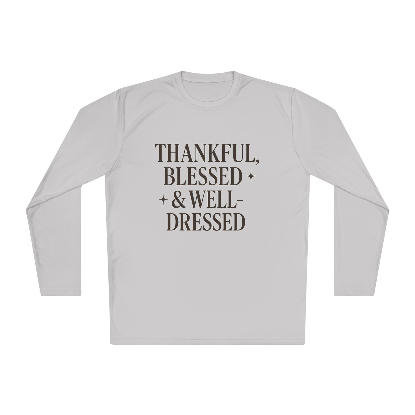Long Sleeve Tee — "Thankful, Blessed & Well-Dressed" Graphic Top