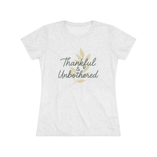 Thankful & Unbothered Triblend Tee