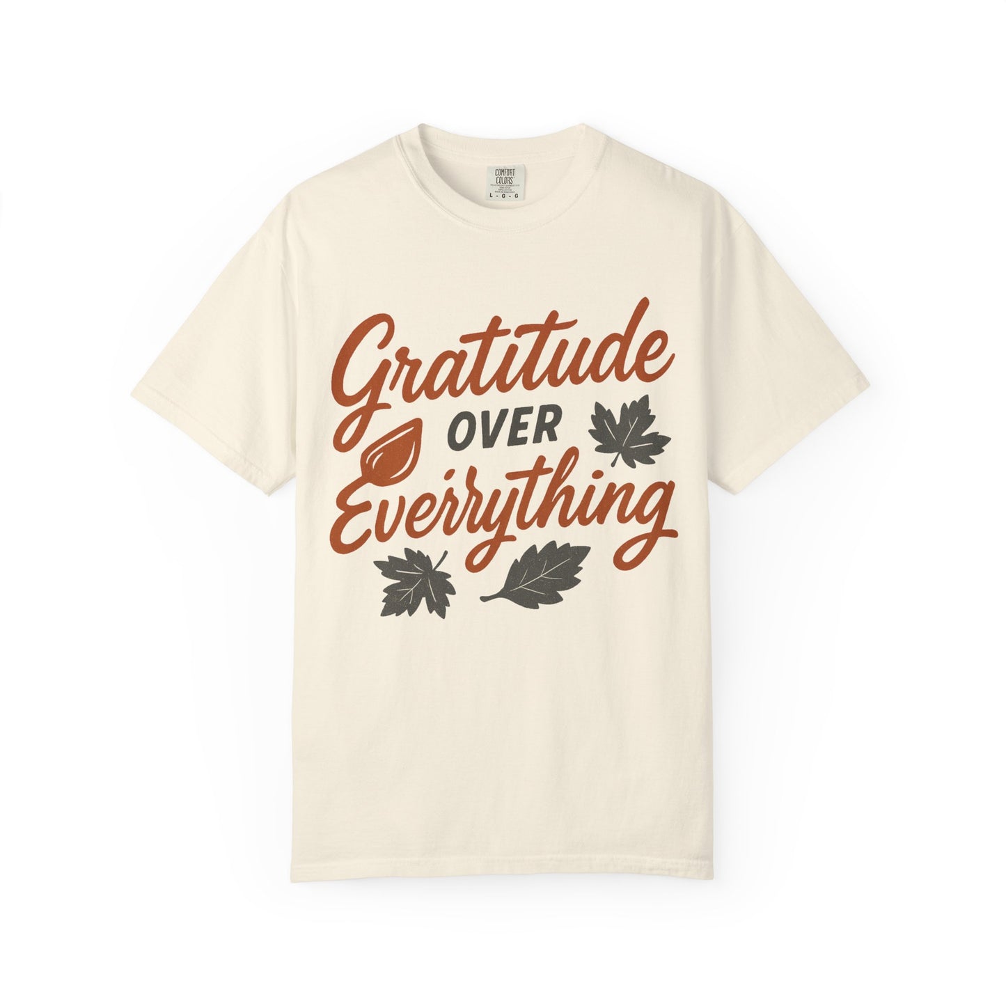 Gratitude Over Everything T-Shirt