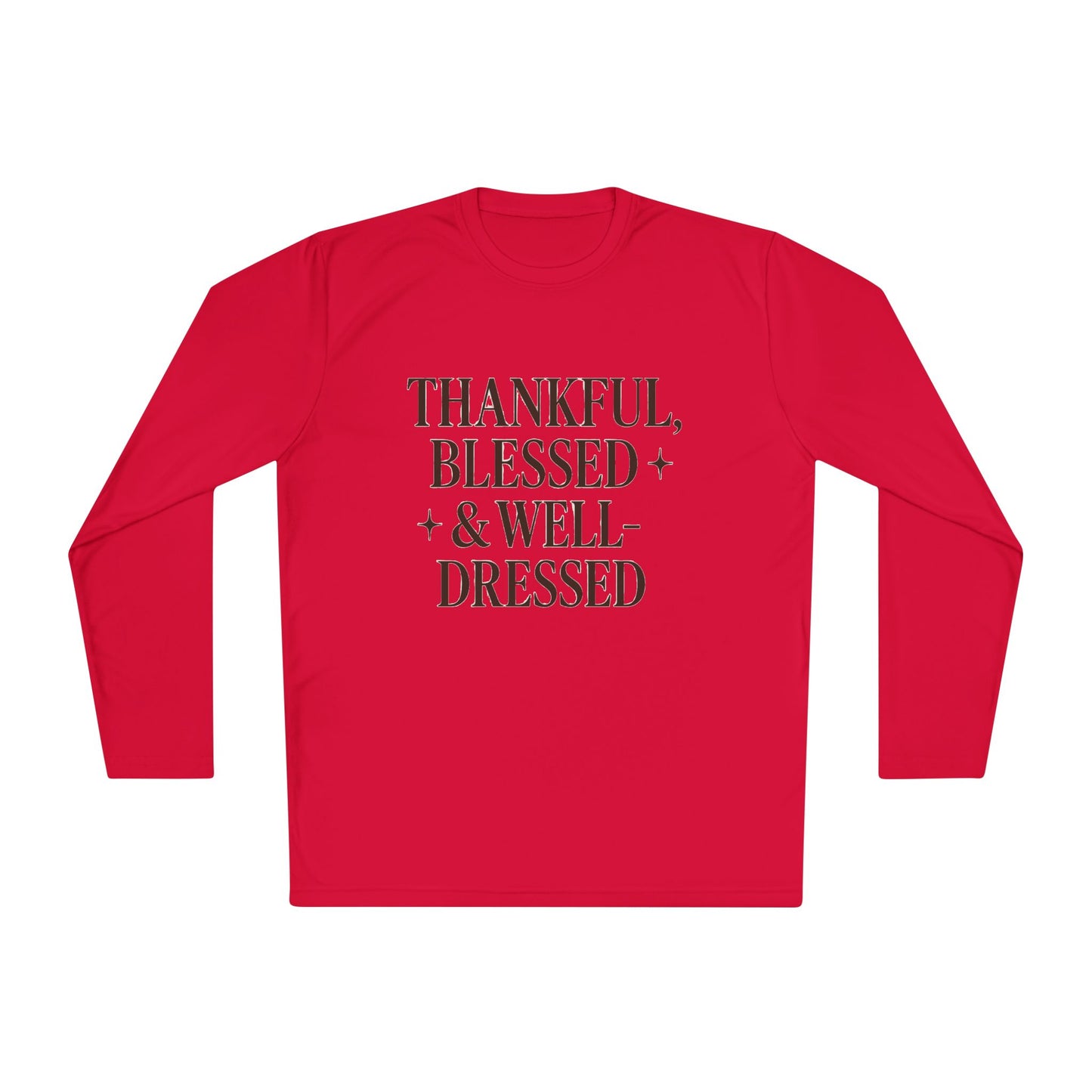 Long Sleeve Tee — "Thankful, Blessed & Well-Dressed" Graphic Top