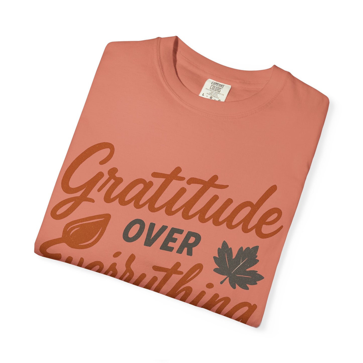 Gratitude Over Everything T-Shirt