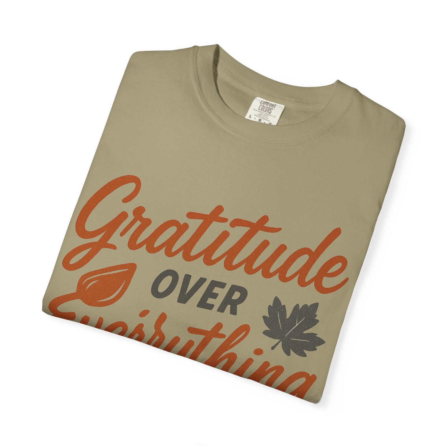 Gratitude Over Everything T-Shirt