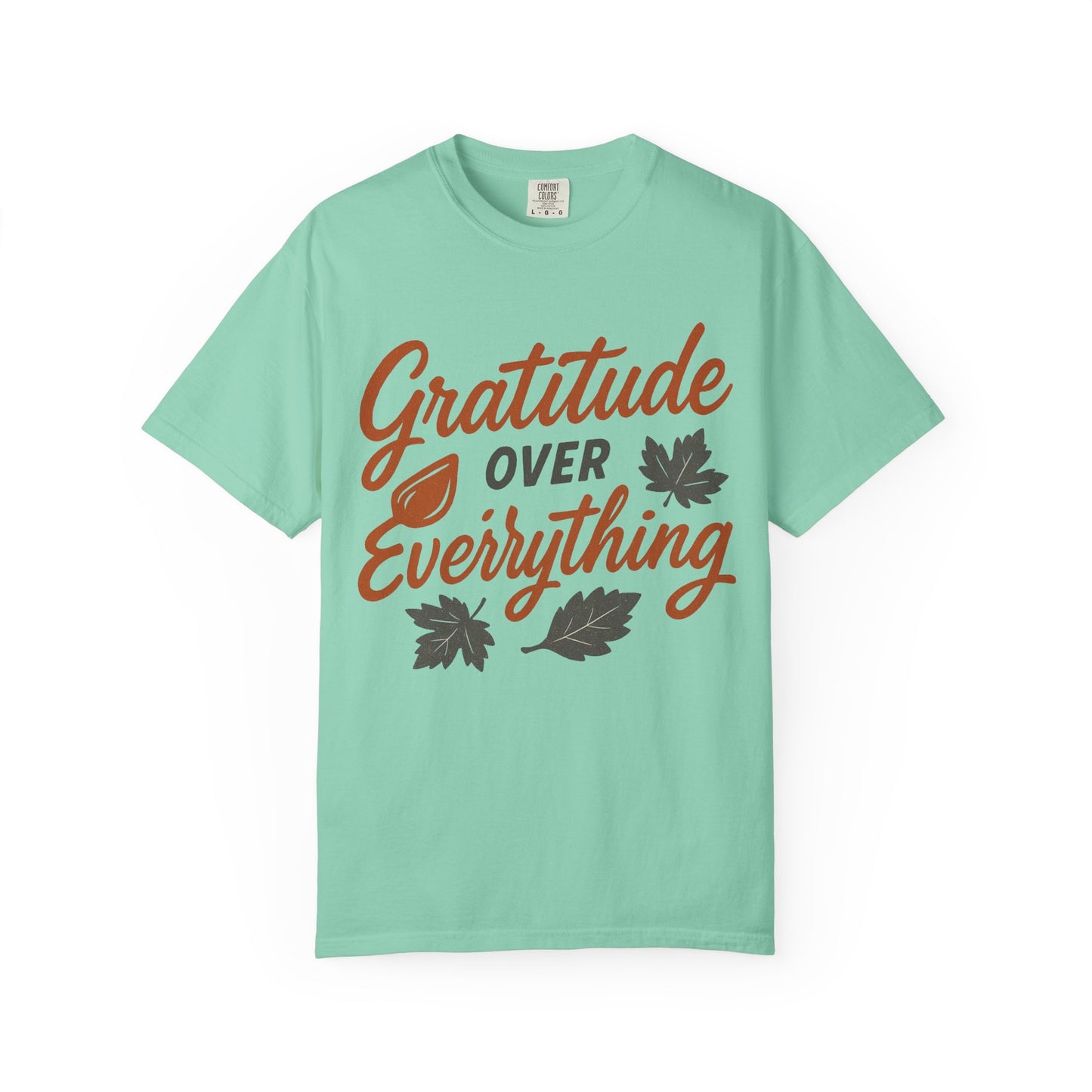 Gratitude Over Everything T-Shirt