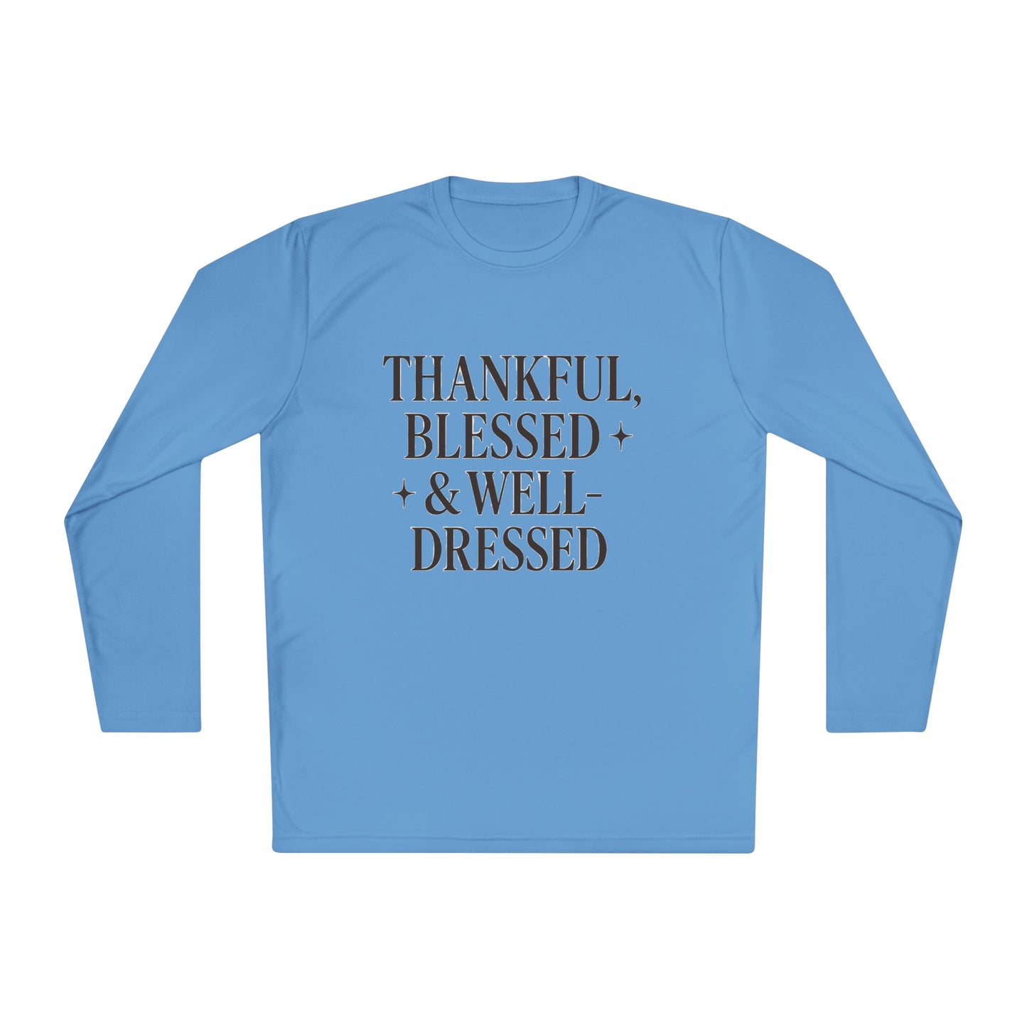 Long Sleeve Tee — "Thankful, Blessed & Well-Dressed" Graphic Top