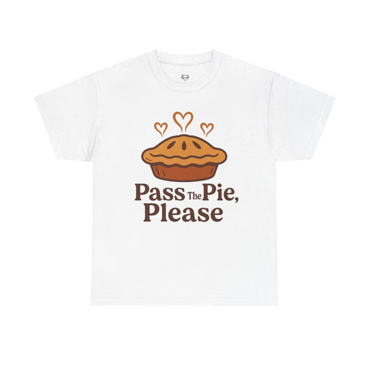 Pass the Pie Unisex Tee - Cute Thanksgiving Pie Shirt
