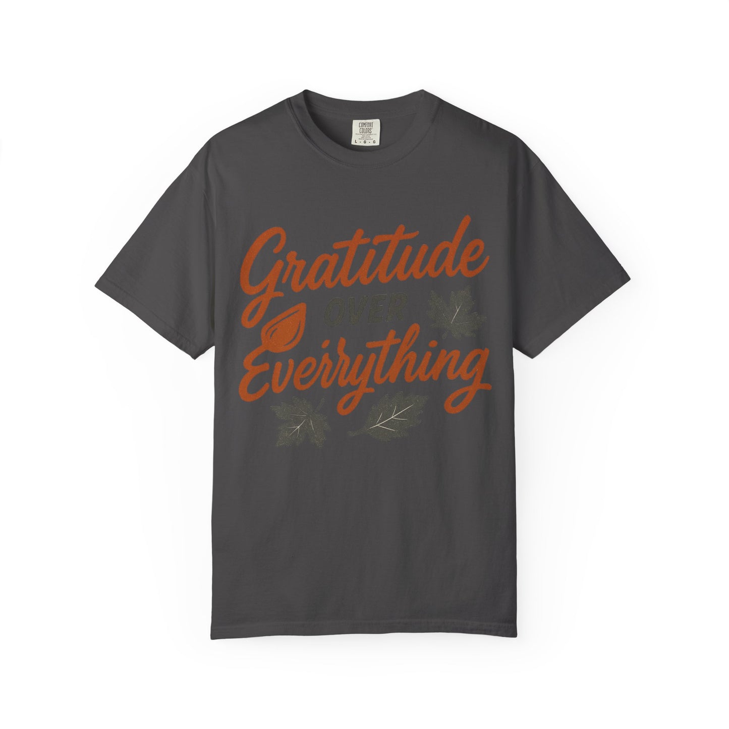 Gratitude Over Everything T-Shirt