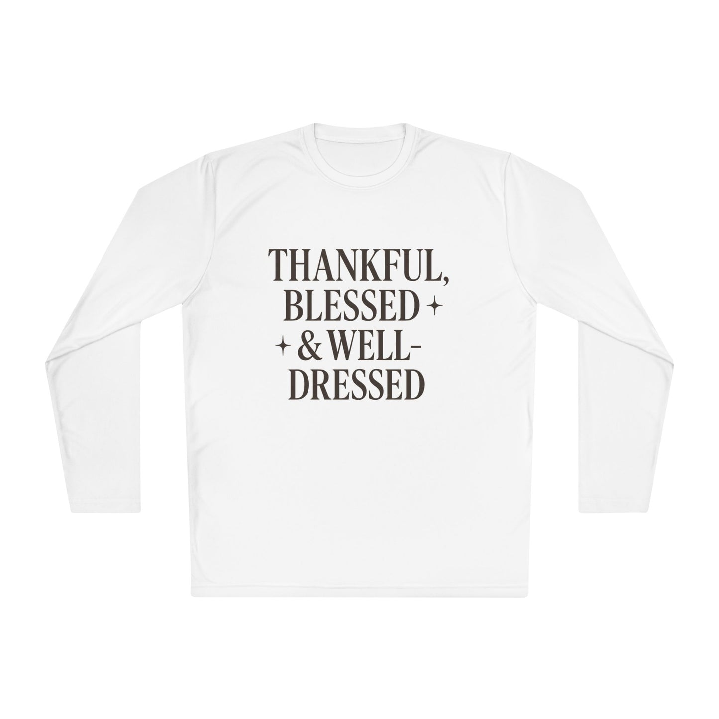 Long Sleeve Tee — "Thankful, Blessed & Well-Dressed" Graphic Top