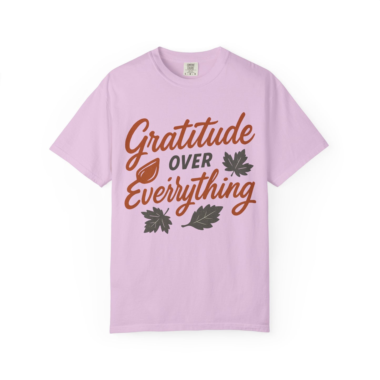 Gratitude Over Everything T-Shirt
