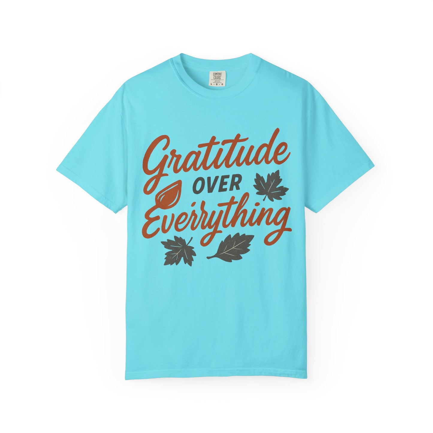 Gratitude Over Everything T-Shirt