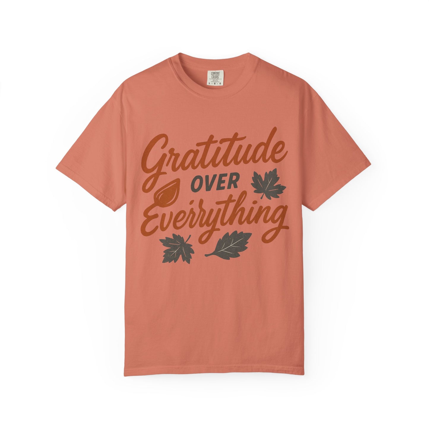 Gratitude Over Everything T-Shirt